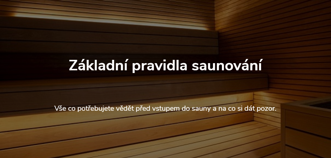 Základní pravidla saunování - vše, co potřebujete vědět před vstupem do sauny a na co si dát pozor.