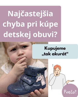 ❌ Najčastejšia chyba pri kúpe detskej obuvi? Kupujeme ju „tak akurát“. 👣 Detské nožičky rastú rýchlejšie, než si myslíme....