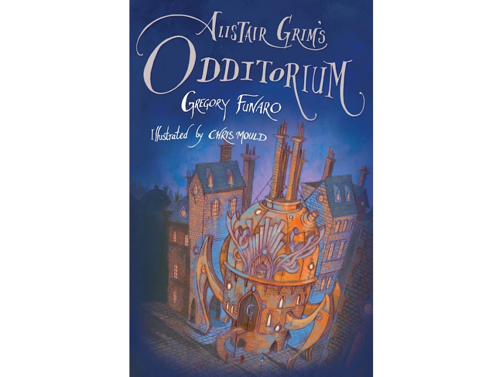 Alistair Grim's Odditorium