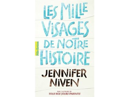 Les mille visages de notre histoire