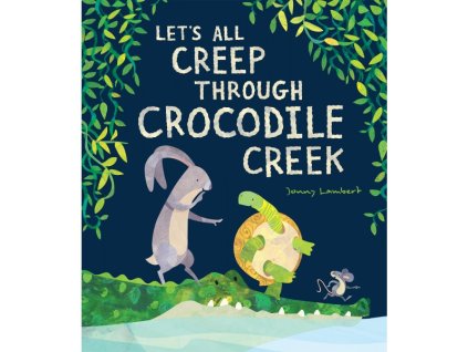 Let’s All Creep Through Crocodile Creek