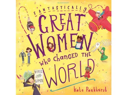 Fantastically Great Women Who Changed The World