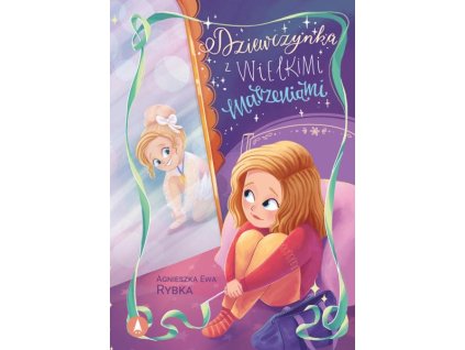 Dziewczynka z wielkimi marzeniami