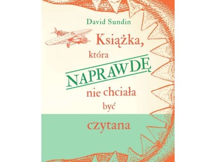 ksiazka ktora naprawde nie chciala byc czytana sundin david b9788382029178