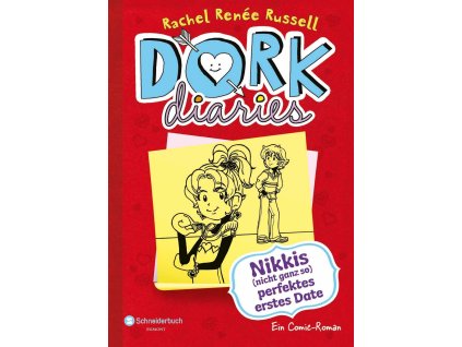 DORK Diaries 06. Nikkis (nicht ganz so) perfektes erstes Date