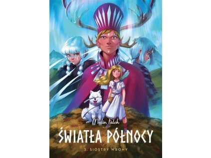 swiatla polnocy siostry wrony tom 3 malin falch malin falch mateusz lis b9788328155268