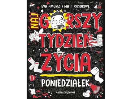 poniedzialek najgorszy tydzien zycia tom 1 amores eva cosgrove matt b9788310138798