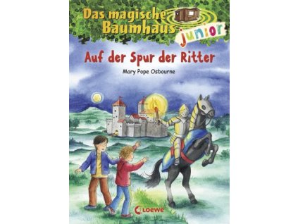 Das magische Baumhaus junior – Auf der Spur der Ritter