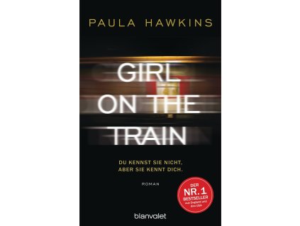 Girl on the Train - Du kennst sie nicht, aber sie kennt dich.