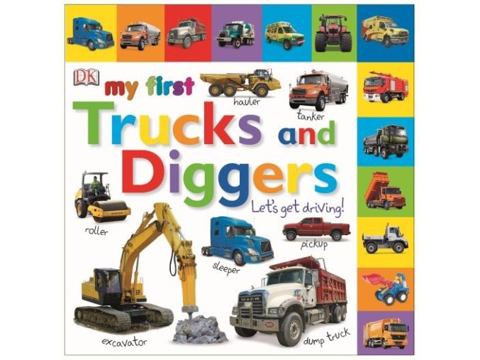 My First Trucks and Diggers Let's Get Driving