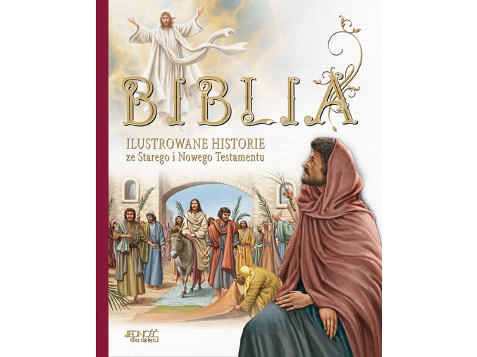 Biblia Ilustrowane historie ze Starego i Nowego Testamentu