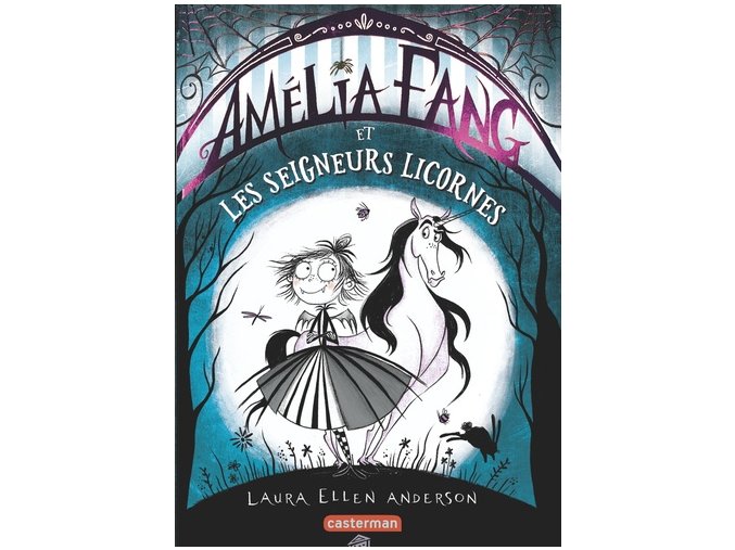 Amélia Fang et les seigneurs licornes