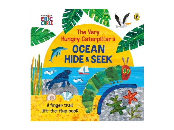 The Very Hungry Caterpillar's Ocean Hide-and-Seek