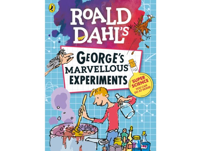 Roald Dahl: George's Marvellous Experiments 