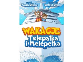 Wakacje Telepatka i Melepetka