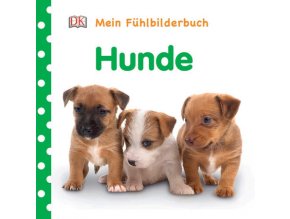 Mein Fühlbilderbuch Hunde