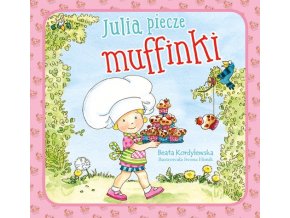 Julia piecze muffinki