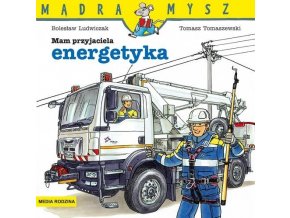 Mądra mysz - Mam przyjaciela energetyka