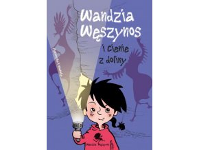 Wandzia Węszynos i cienie z doliny