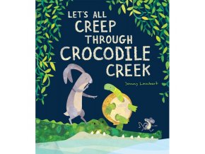 Let’s All Creep Through Crocodile Creek