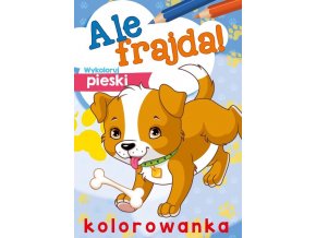 Ale frajda!