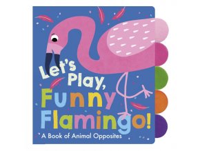 Let’s Play, Funny Flamingo!