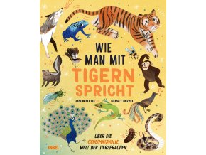 Wie man mit Tigern spricht