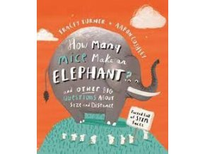 How Many Mice Make An Elephant?