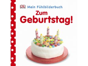 Mein Fühlbilderbuch. Zum Geburtstag!