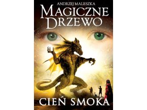 Magiczne Drzewo. Cień smoka