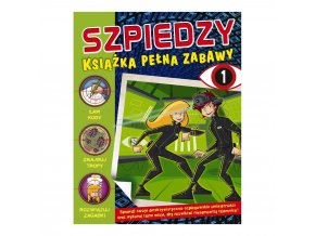 Szpiedzy 1. Książka pełna zabawy