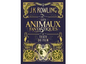 Les animaux fantastiques - Le texte du film