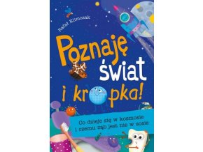 Poznaję świat i kropka!