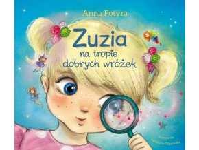 Zuzia na tropie dobrych wróżek