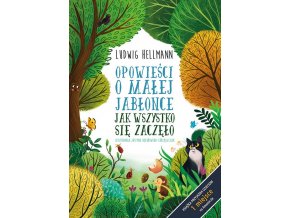 Opowieści o małej jabłonce. Jak wszystko się zaczęło