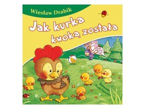 Jak kurka kwoką została