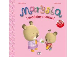 MARYSIA I URODZINY MAMUSI