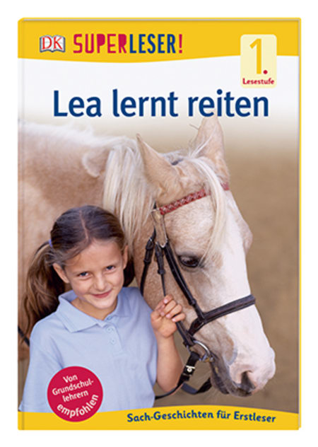 SUPERLESER! Lea lernt reiten 1. Lesestufe Sach-Geschichten für Leseanfänger