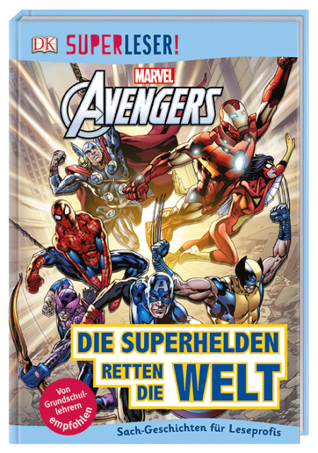 SUPERLESER! MARVEL Avengers Die Superhelden retten die Welt 3. Lesestufe Sach-Geschichten für Leseprofis