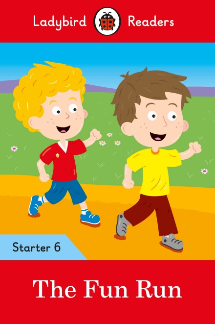 The Fun Run Ladybird Readers Starter Level 6