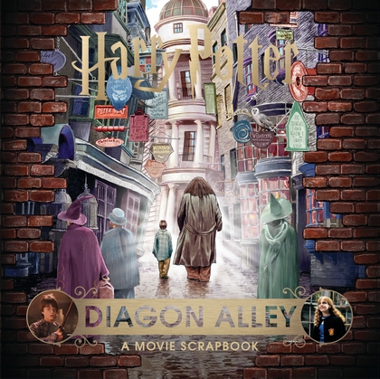 Harry Potter – Diagon Alley A Movie Scrapbook