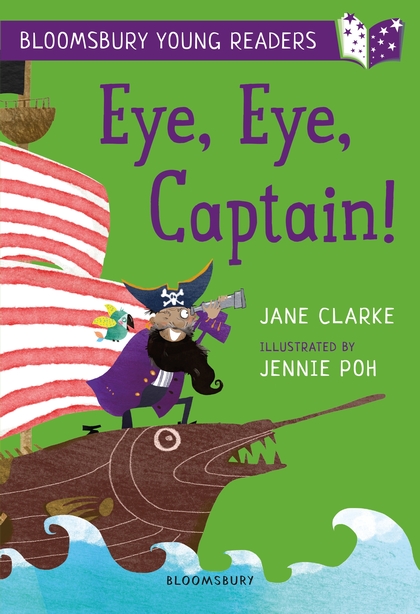 Eye, Eye, Captain! A Bloomsbury Young Reader