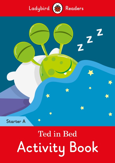 Ted in Bed Activity Book Ladybird Readers Starter Level A
