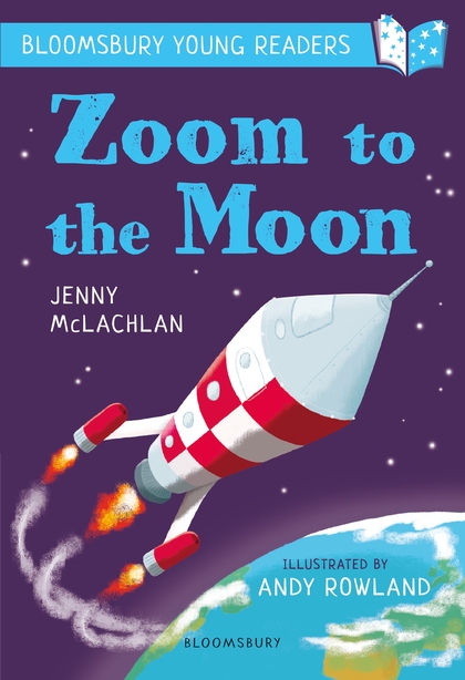 Zoom to the Moon A Bloomsbury Young Reader