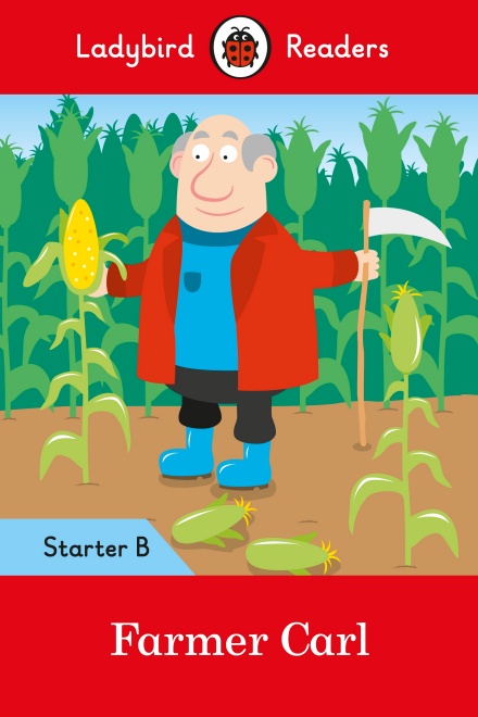 Farmer Carl Ladybird Readers Starter Level B