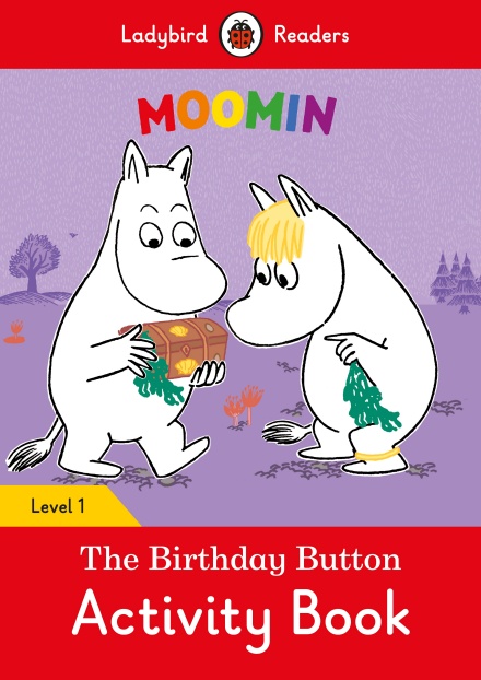 Moomin: The Birthday Button Activity Book Ladybird Readers Level 1