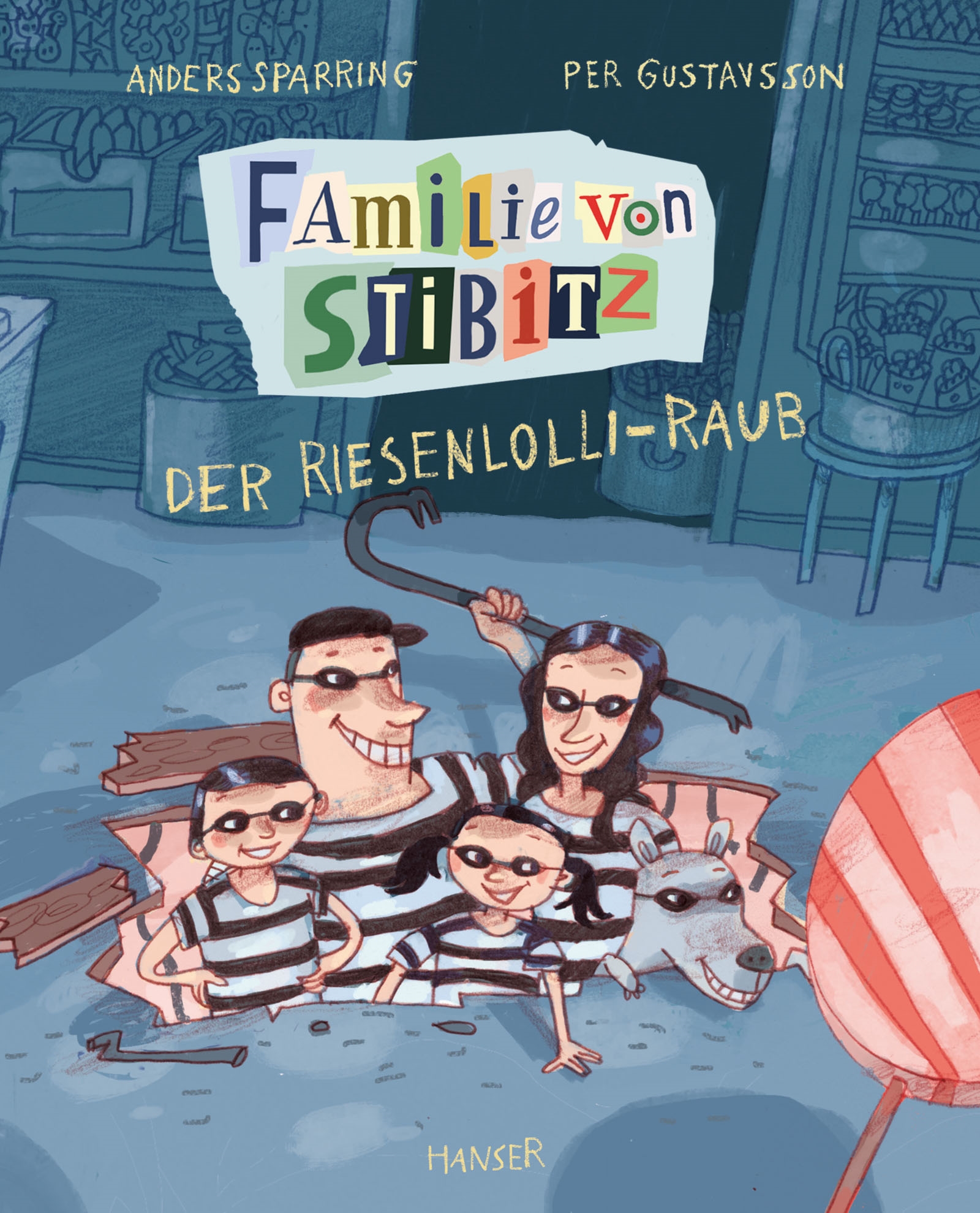 Familie von Stibitz Der Riesenlolli-Raub