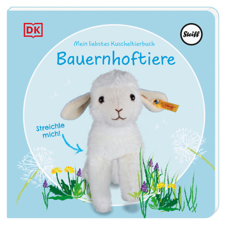 Mein liebstes Kuscheltierbuch. Bauernhoftiere Pappbilderbuch mit Fühlelementen und Fotos von Steiff Tieren