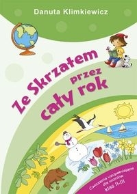 Ze Skrzatem przez cały rok Ćwiczenia uzupełniające dla uczniów klas 1-3