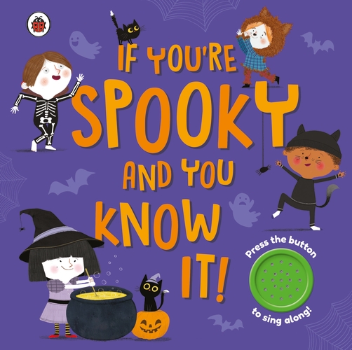 If You're Spooky and You Know It A Halloween sound button book